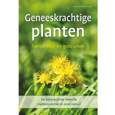 Geneeskrachtige Planten Herkennen En Gebruiken - Katrin Hecker