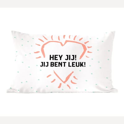 Sierkussens - Kussentjes Woonkamer - 60x40 cm - Quotes - Spreuken - Hey jij! Jij bent leuk! - Vriendschap