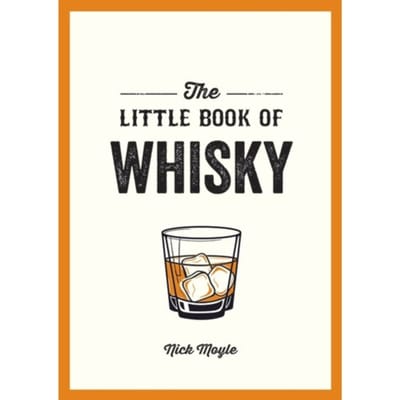 The Little Book Of Whisky - Nick Moyle