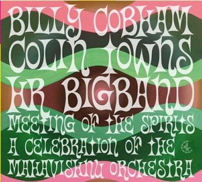 Billy Cobham, Collin Towns, HR Bigband - Meeting Of The Spirits (A Celebration Of The Mahavishnu Orchestra) (CD)