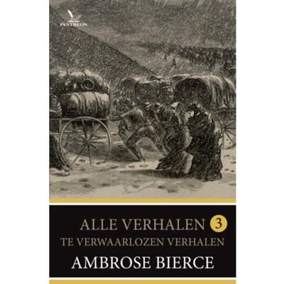 Te Verwaarlozen Verhalen - Bierce - Alle Verhalen - Ambrose Bierce