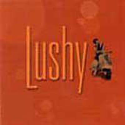 Lushy - Lushy