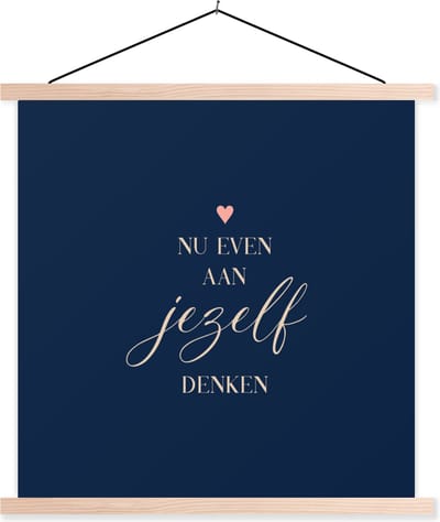 Posterhanger incl. Poster 40x40 cm - Schoolplaat - Sterkte - Quotes - Hartjes - Denken - Textielposter - Blanke latten