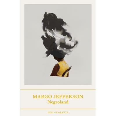 Negroland - Best Of Granta - Margo Jefferson