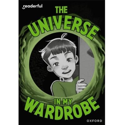 Readerful Rise: Oxford Reading Level 9: The Universe In My Wardrobe - Chen
