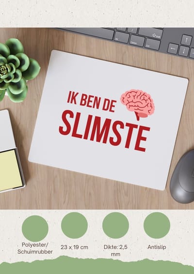Akyol - ik ben de slimste Muismat - Zelfvertrouwen - iemand die heel slim is - quote - cadeautje voor een slim persoon - nerd - kado - cadeau - gift - geschenk - verrassing - slimme mensen - 23 bij 19 cm