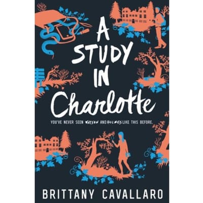 A Study In Charlotte - Charlotte Holmes - Brittany Cavallaro