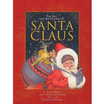 The Life And Adventures Of Santa Claus - L. Frank Baum