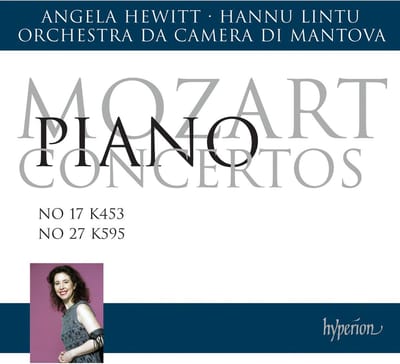 Angela Hewitt, Orchestra Da Camera Di Mantova, Hannu Lintu - Mozart: Piano Concertos Nos.17 & 27 (CD)