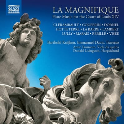 Barthold Kuijken, Immanuel Davis, Arnie Tanimoto, Donald Livingston - La Magnifique, Flute Music For The Court Of Louis XIV (CD)