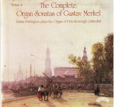 Complete Organ Sonatas Of Gustav Merkel (1827 - 1885) / The Organ Of Peterborough Cathedral