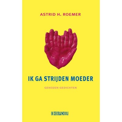 Ik Ga Strijden Moeder - Astrid H. Roemer