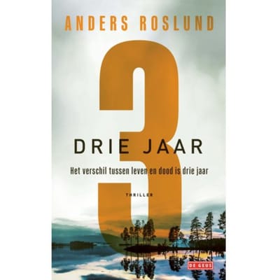 Drie Jaar - Ewert Grens - Anders Roslund