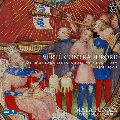 Mala Punica, Pedro Memelsdorff - Vertù Contra Furore (Musical Languages In Late Medieval Italy 1380-1420) (3 CD)
