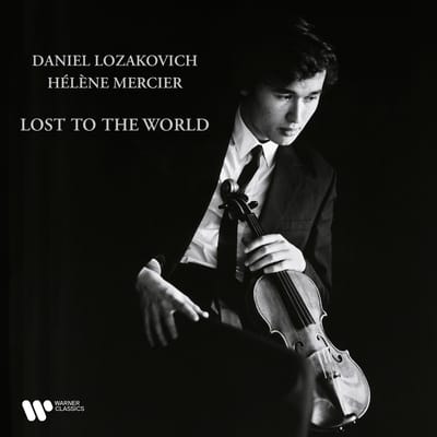 Daniel Lozakovich/Hélène Mercier: Lost to the World