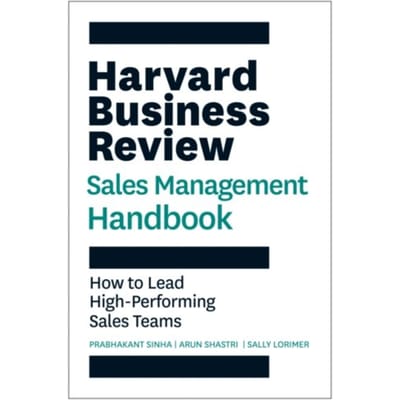 Harvard Business Review Sales Management Handbook - Hbr Handbooks - Prabhakant Sinha