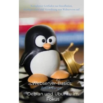 Die Bedeutung Von Webservern Und Die Wahl Zwischen Debian Und Ubuntu - Attila Varga