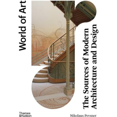 The Sources Of Modern Architecture And Design - World Of Art - Nikolaus Pevsner
