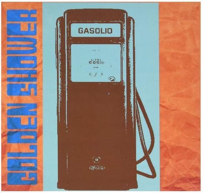 Golden Shower - Gasolio (7" Single)