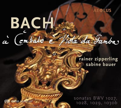 Rainer Zipperling & Sabine Bauer - Sonaten Für Gambe & Cembalo (SACD)