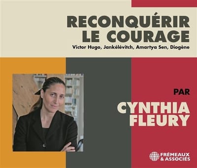 Cynthia Fleury - Reconquerir Le Courage (3 CD)