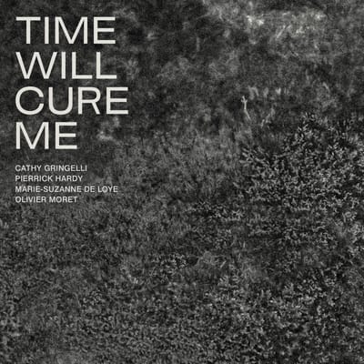 Quartet Cathy Gringelli - Time Will Cure Me (CD)