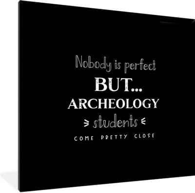 Fotolijst incl. Poster - Quote - Studenten - Archeoloog - 40x40 cm - Posterlijst