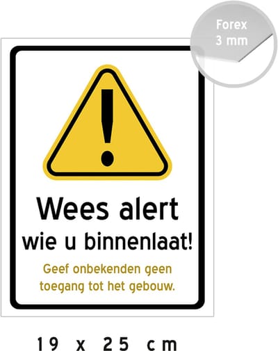 Pictogram/ bord | "Wees alert wie u binnenlaat! - Geef onbekenden geen toegang tot het gebouw" | 19 x 25 cm | Wooncomplex | Appartementen | Flat | Veiligheid | 1 stuk