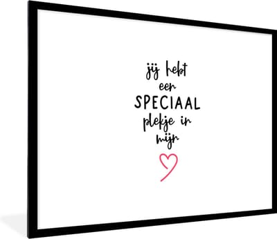Fotolijst incl. Poster - Quotes - Stel - Romantisch - Jij hebt een speciaal plekje in mijn hart - Spreuken - 80x60 cm - Posterlijst
