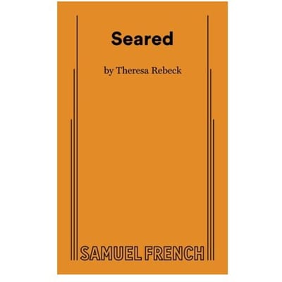 Seared - Theresa Rebeck