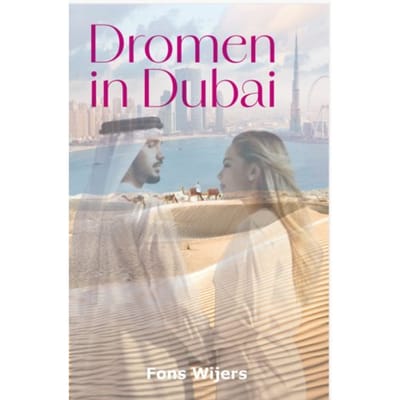 Dromen In Dubai - Fons Wijers