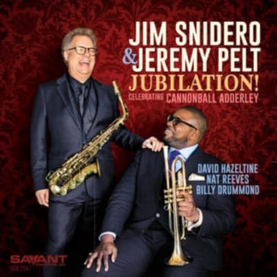 Jubilation! Celebrating Cannonball Adderley - Jim Snidero & Jeremy Pel