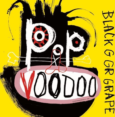 Pop Voodoo - Black Grape