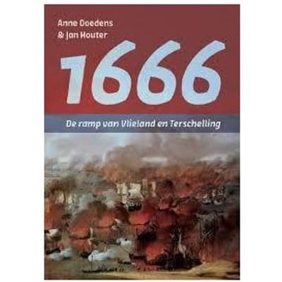 1666 - De Ramp Van Vlieland En Terschelling - Anne Doedens