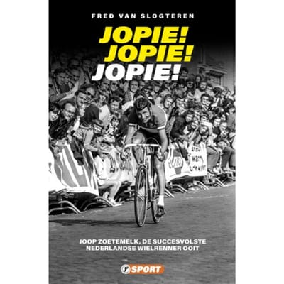 Jopie! Jopie! Jopie! - Wielersportreeks - Fred van Slogteren