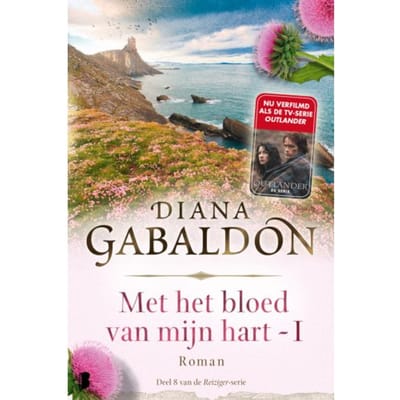 Met Het Bloed Van Mijn Hart - Boek 1 - Reiziger - Diana Gabaldon