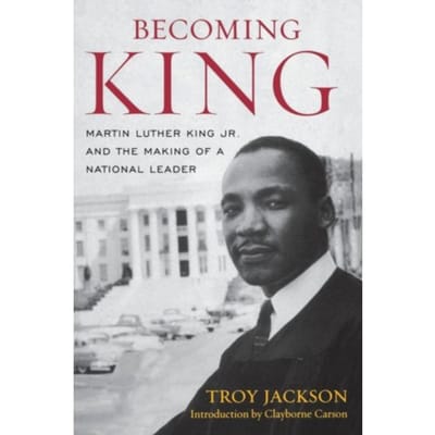 Becoming King - Civil Rights And The Struggle For Black Equality In The Twentieth Century - Troy Jackson