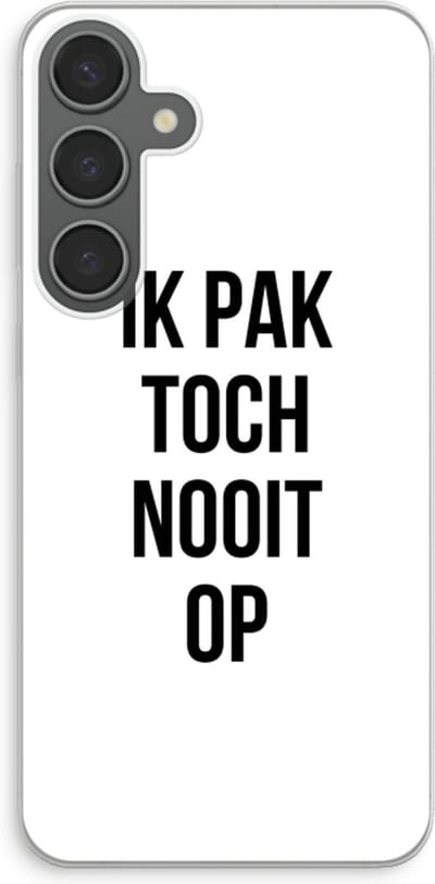 Case Company® - Hoesje geschikt voor Samsung Galaxy S24 Plus hoesje - Ik pak nooit op - Soft Cover Telefoonhoesje - Bescherming aan alle Kanten en Schermrand