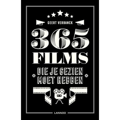 365 Films Die Je Gezien Moet Hebben - Geert Verbanck