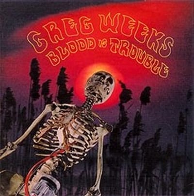 Greg Weeks - Blood Is Trouble (CD)