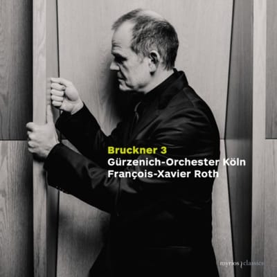 Symphony No. 3 In D Minor, Wab 103 - Francois-xavier Roth ! Gurzenich