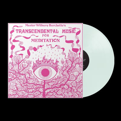 Master Wilburn Burchette - Transcendental Music For Meditation (LP) (Coloured Vinyl)