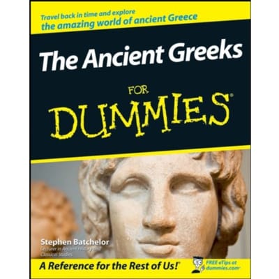 The Ancient Greeks For Dummies - Stephen Batchelor