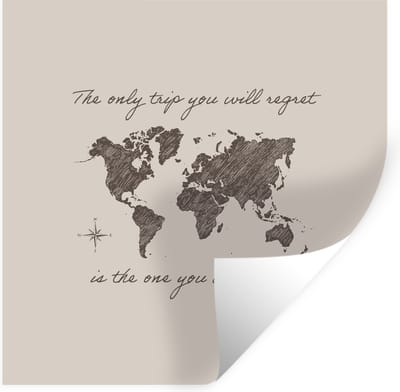 Muurstickers - Sticker Folie - Spreuken - Quotes - The only trip you will regret is the one you don't take - Reizen - 100x100 cm - Plakfolie - Muurstickers Kinderkamer - Zelfklevend Behang XXL - Zelfklevend behangpapier - Stickerfolie