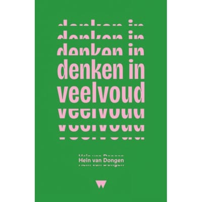 Denken In Veelvoud - Hein van Dongen