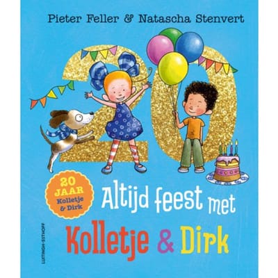 Altijd Feest Met Kolletje En Dirk - Kolletje En Dirk - Pieter Feller