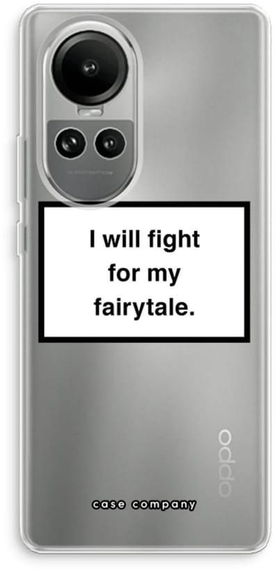 Case Company® - Hoesje geschikt voor Oppo Reno 10 hoesje - Fight for my fairytale - Soft Cover Telefoonhoesje - Bescherming aan alle Kanten en Schermrand