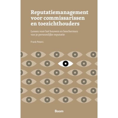 Reputatiemanagement Voor Commissarissen En Toezichthouders - Frank Peters