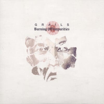 Grails - Burning Off Impurities (CD)
