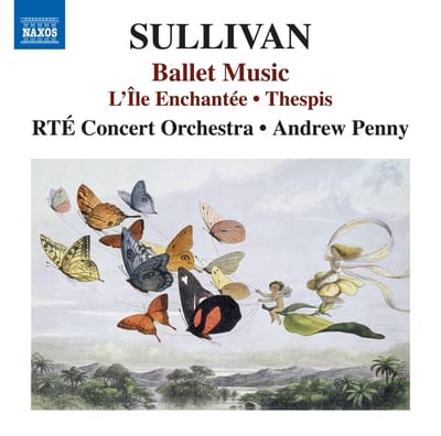 RTÉ Concert Orchestra, Andrew Penny - Sullivan: Ballet Music (L'Île Enchantée | Thespis) (CD)